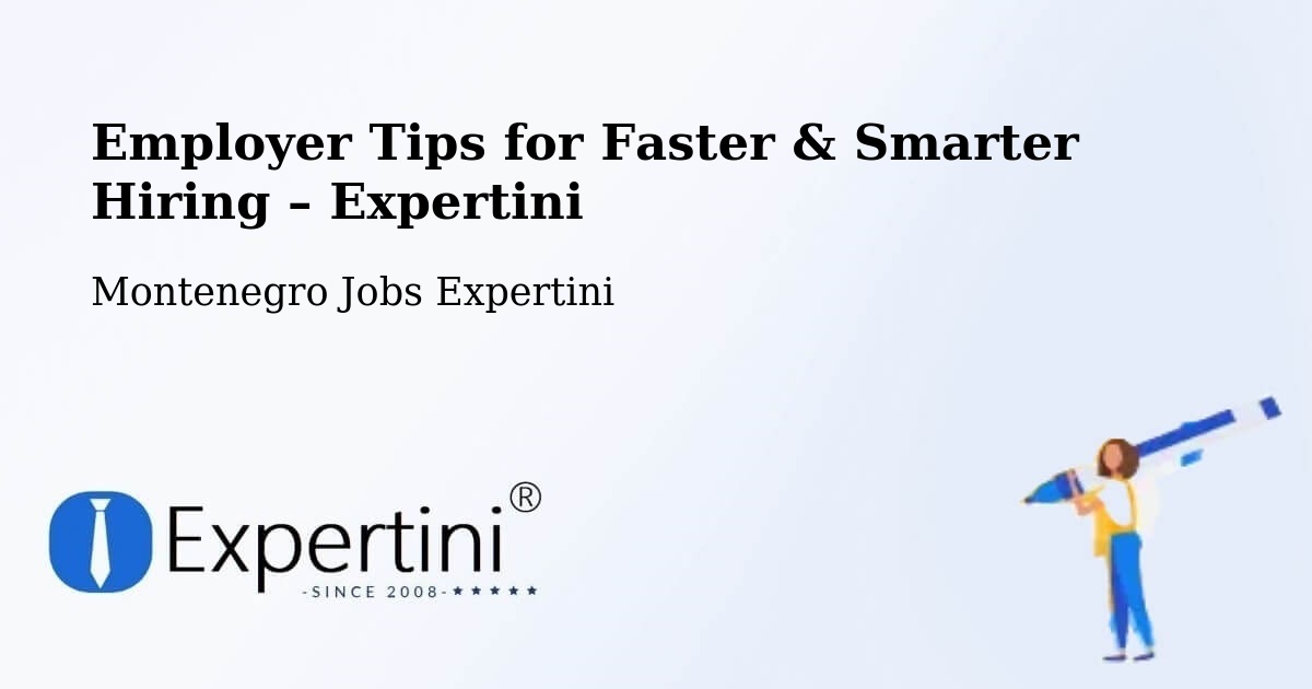 Employer Tips for Hiring & Recruitment – Berane - Berane, Montenegro Jobs Expertini