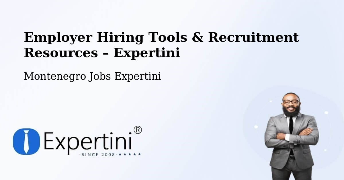 Employer Hiring Tools & Recruitment Resources – Berane - Berane, Montenegro Jobs Expertini