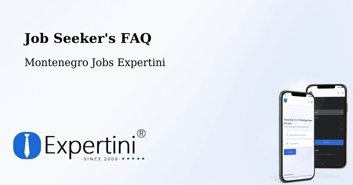 Job Seeker FAQ – Berane - Montenegro Jobs Expertini