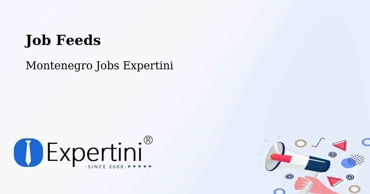 Job Listings Feed – Berane - Montenegro Jobs Expertini